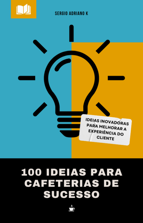 100 ideias para CAFETERIAS DE SUCESSO