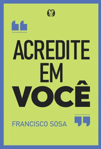 Acredite em você por Francisco Sosa