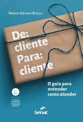 De Cliente para Cliente: o guia para Entender como Atender