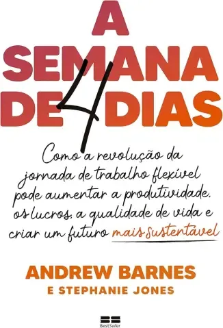 A semana de quatro dias por Andrew Barnes